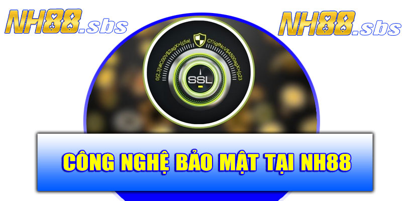 Công nghệ bảo mật được áp dụng tại NH88