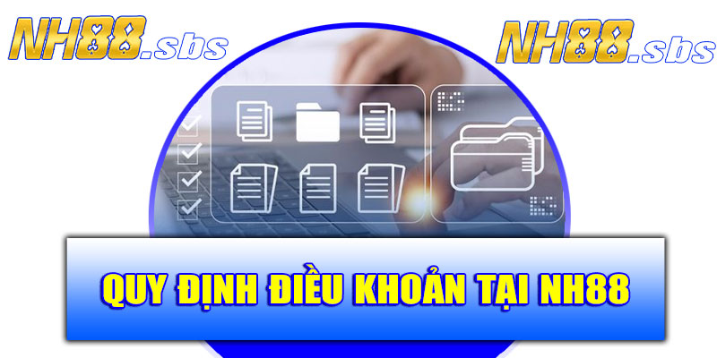 Quy định điều khoản tại NH88