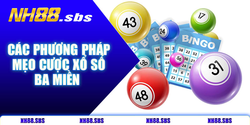 Các phương pháp mẹo cược xổ số ba miền phổ biến