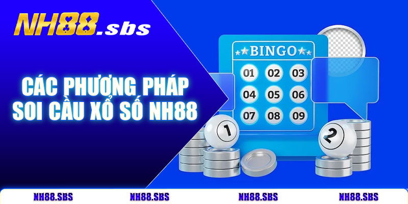 Các phương pháp soi cầu xổ số NH88 phổ biến